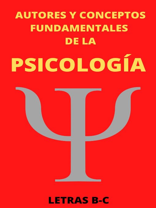Title details for Autores y Conceptos Fundamentales de la Psicología Letras B-C by MAURICIO ENRIQUE FAU - Available